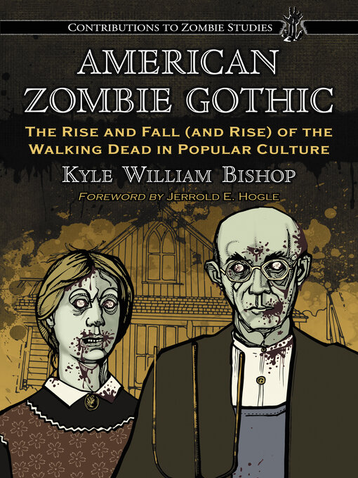 Title details for American Zombie Gothic by Kyle William Bishop - Available